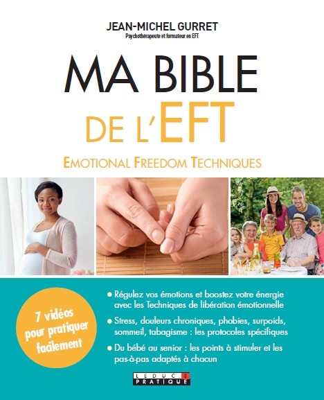 Ma bible de l'EFT - Jean-Michel Gurret - Éditions Leduc