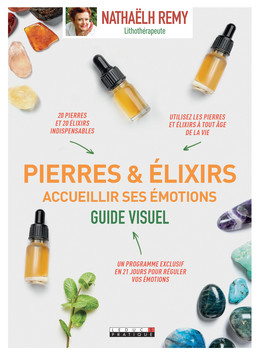 Pierres et elixirs : accueillir ses émotions - Nathaëlh Remy - Éditions Leduc