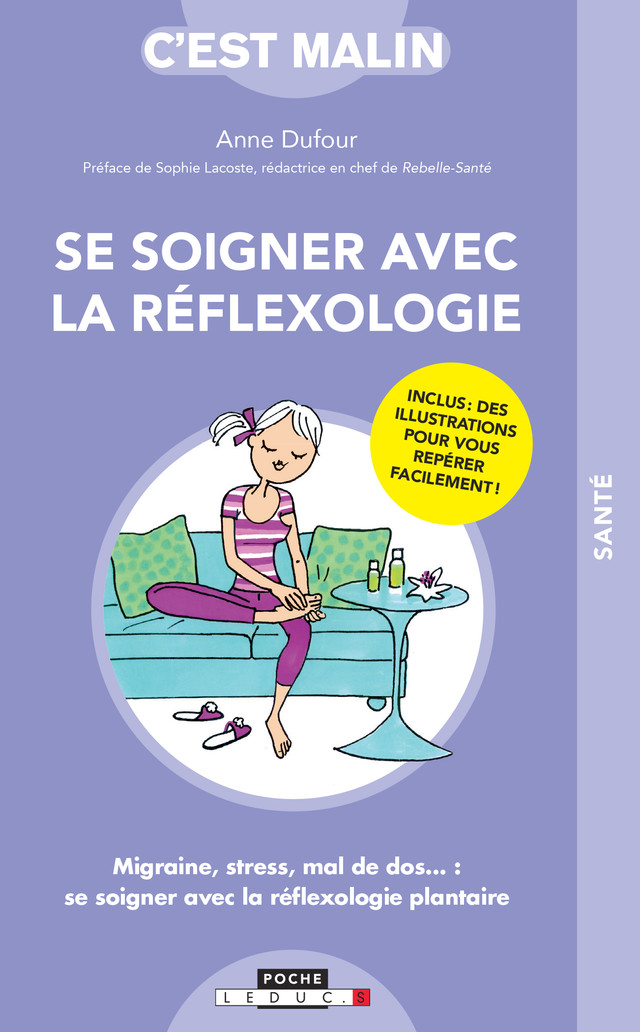 Se soigner avec la réflexologie, c'est malin - Anne Dufour - Éditions Leduc