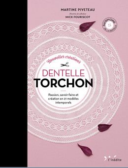 Nouvelles créations dentelle torchon - Martine Piveteau - Éditions L'Inédite