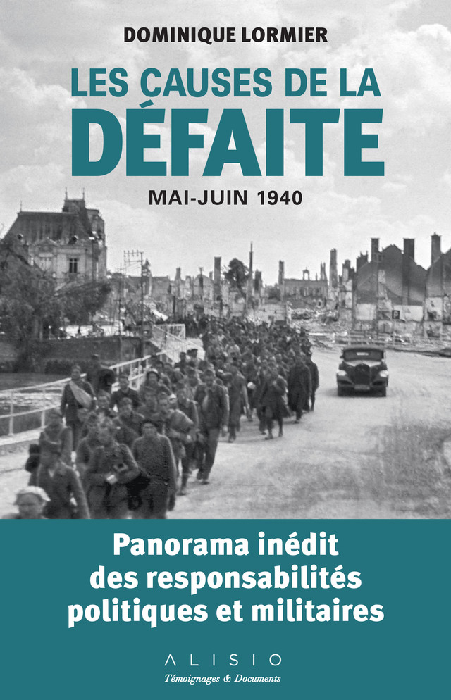 Les causes de la défaite : mai-juin 1940 - Dominique Lormier - Éditions Alisio
