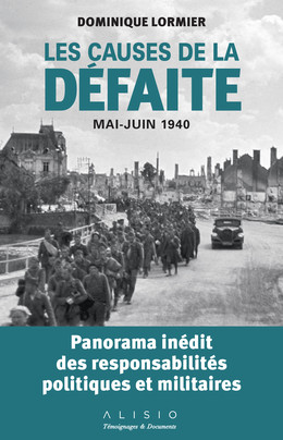 Mai-juin 1940 : les causes de la défaite - Dominique Lormier - Éditions Alisio