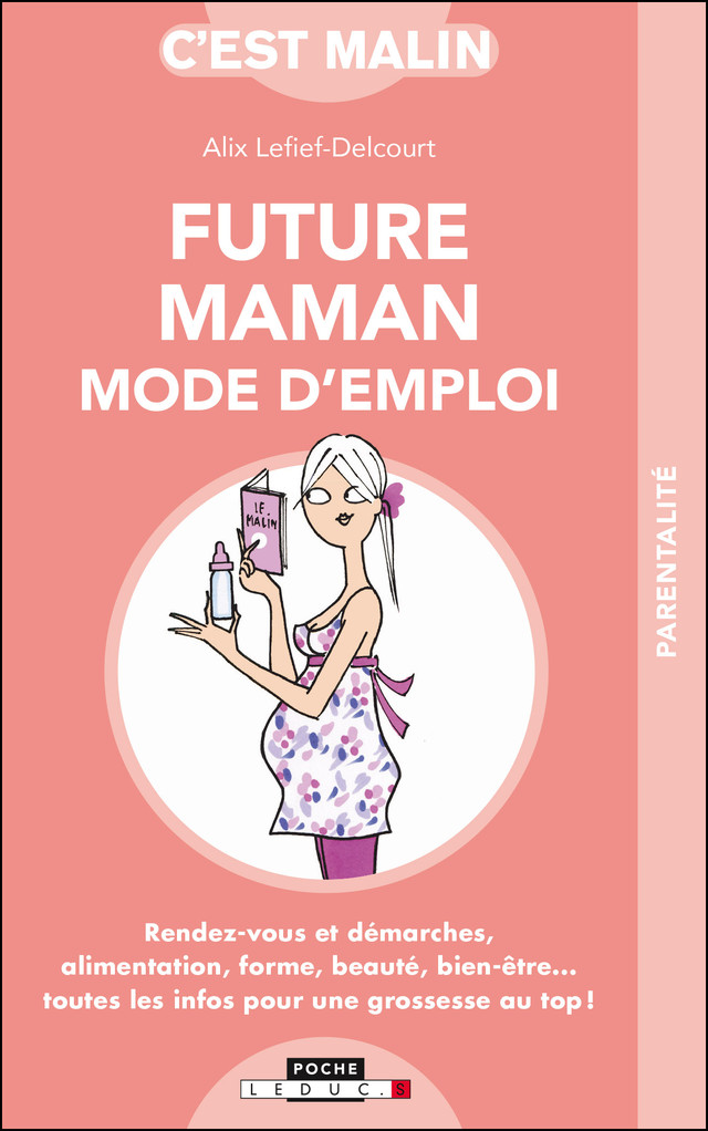 Future maman, mode d'emploi, c'est malin - Alix Lefief-Delcourt - Éditions Leduc
