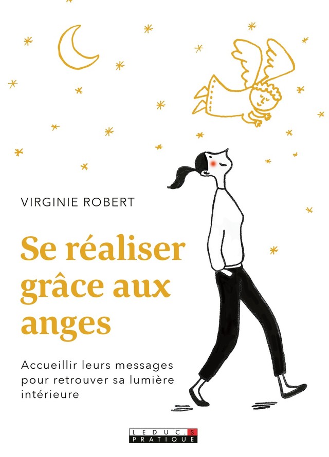 Se réaliser grâce aux anges  - Virginie Robert - Éditions Leduc