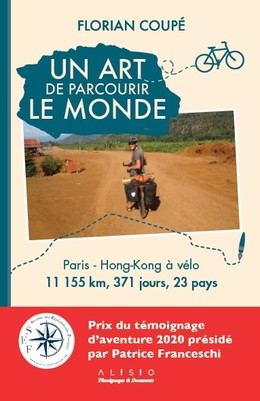 Un art de parcourir le monde (prix du témoignage d'aventure 2020) - Florian  Coupé - Éditions Alisio