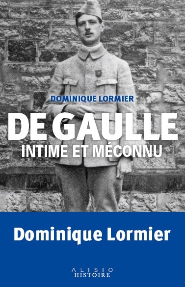 De Gaulle intime et méconnu - Dominique Lormier - Éditions Alisio