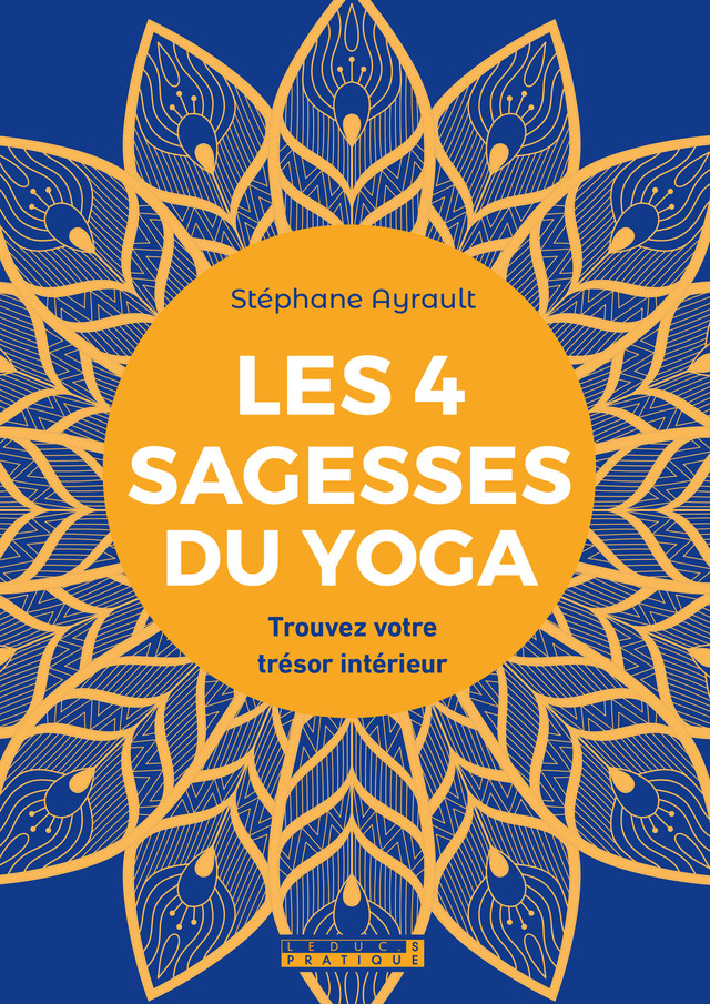 Les 4 sagesses du yoga - Stéphane Ayrault - Éditions Leduc