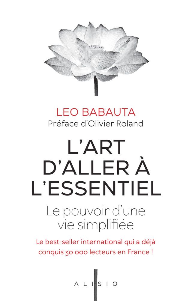 L'art d'aller à l'essentiel (NE) - Leo Babauta - Éditions Alisio
