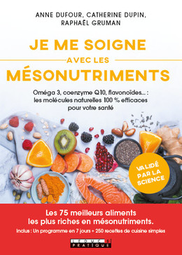 Se soigner avec les mésonutriments - Anne Dufour, Raphaël Gruman, Catherine Dupin - Éditions Leduc