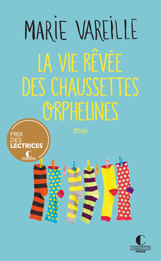 La vie rêvée des chaussettes orphelines - Marie Vareille - Éditions Charleston