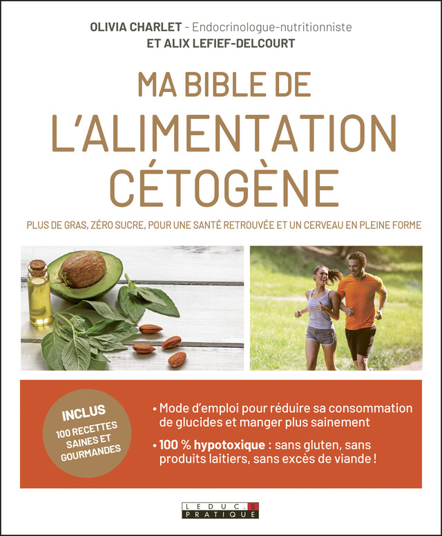 Ma bible cétogène - Alix Lefief-Delcourt, Olivia Charlet - Éditions Leduc