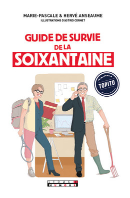 Le guide de survie de la soixantaine - Marie-Pascale Anseaume, Hervé Anseaume - Éditions Leduc Humour
