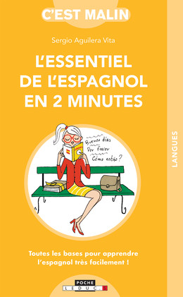 L'essentiel de l'espagnol en 2 minutes - Sergio Aguilera Vita - Éditions Leduc