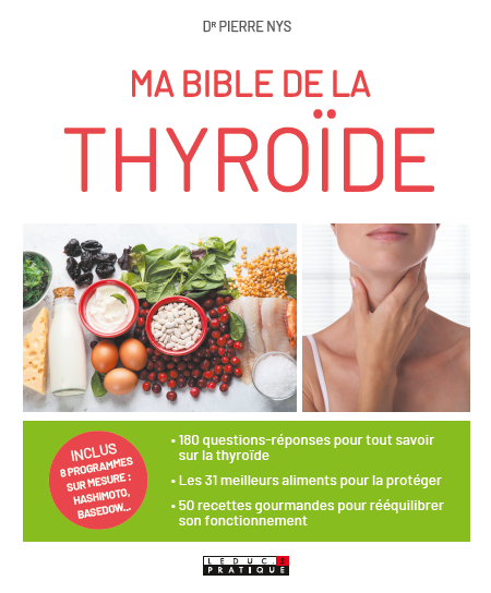 Ma bible de la thyroïde - Dr Pierre Nys - Éditions Leduc