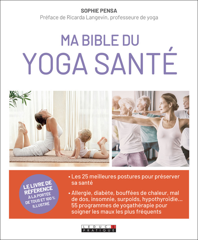 Ma bible du yoga santé  - Sophie Pensa - Éditions Leduc
