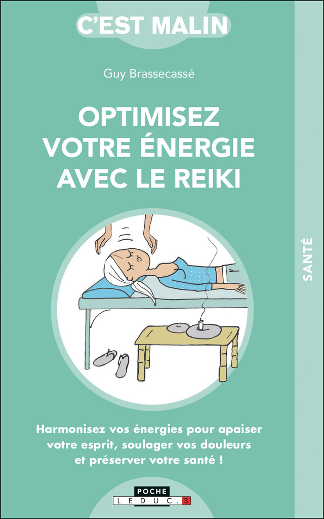 Optimisez votre énergie avec le reiki, c'est malin - Guy Brassecassé - Éditions Leduc