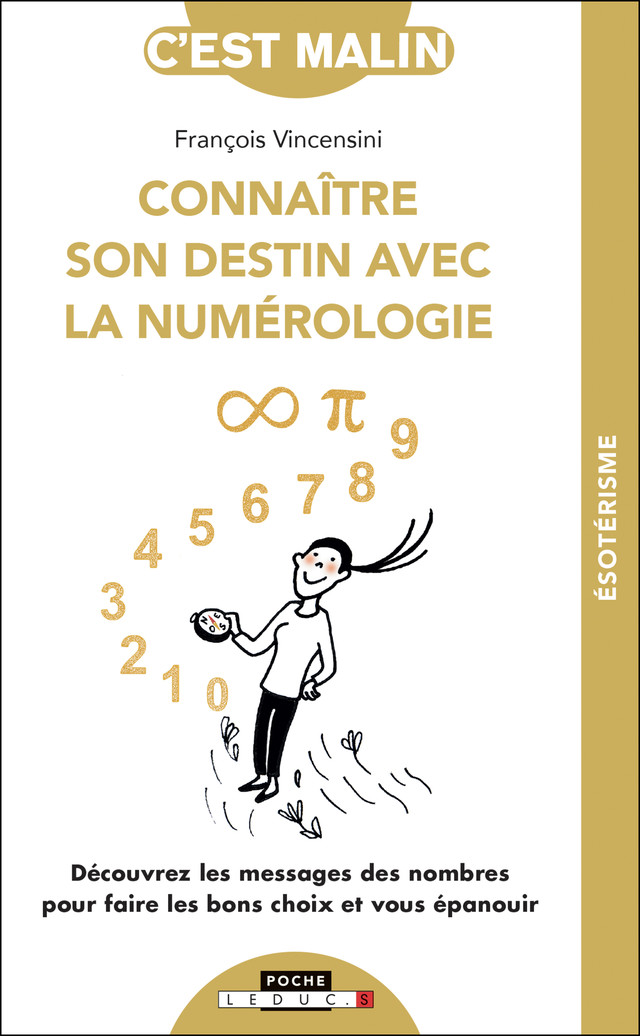 Connaître votre destin grâce à la numérologie, c'est malin - François Vincensini - Éditions Leduc