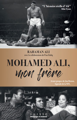 Mohamed Ali, mon frère - Rahaman Ali - Éditions Alisio
