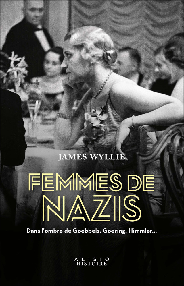 Femmes de nazis - James Wyllie - Éditions Alisio