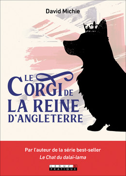 Le Corgi de la Reine d'Angleterre - David Michie - Éditions Leduc