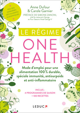 Le régime one health - Anne Dufour, Carole Garnier - Éditions Leduc