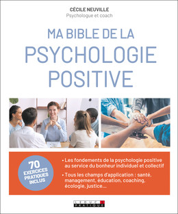  Ma bible de la psychologie positive - Cécile Neuville - Éditions Leduc