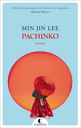 Pachinko - Min Jin Lee - Éditions Charleston