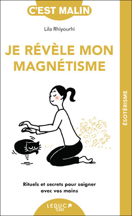 Je révèle mon magnétisme - Lila Rhiyourhi - Éditions Leduc
