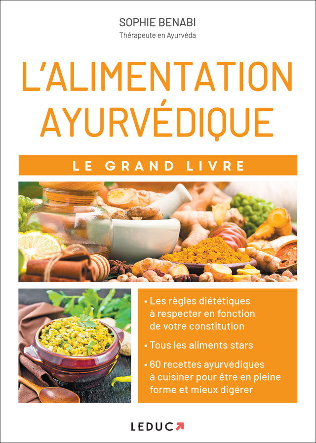 Le grand livre de l'alimentation ayurvédique - Sophie Benabi - Éditions Leduc