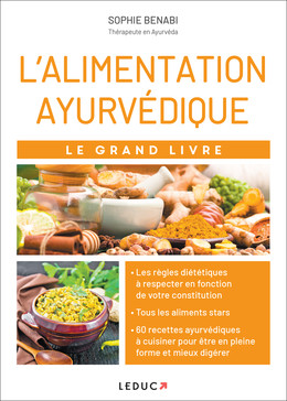 Le grand livre de l'alimentation ayurvédique - Sophie Benabi - Éditions Leduc