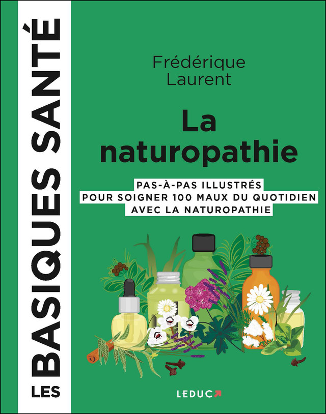 Basiques santé, la naturopathie - Frédérique Laurent - Éditions Leduc