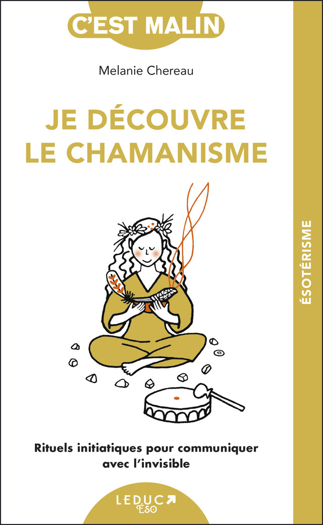Je découvre le chamanisme - Melanie Chereau - Éditions Leduc