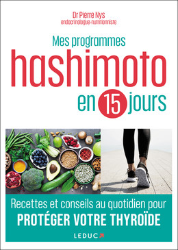 Mes Programmes Hashimoto en 15 jours - Dr Pierre Nys - Éditions Leduc