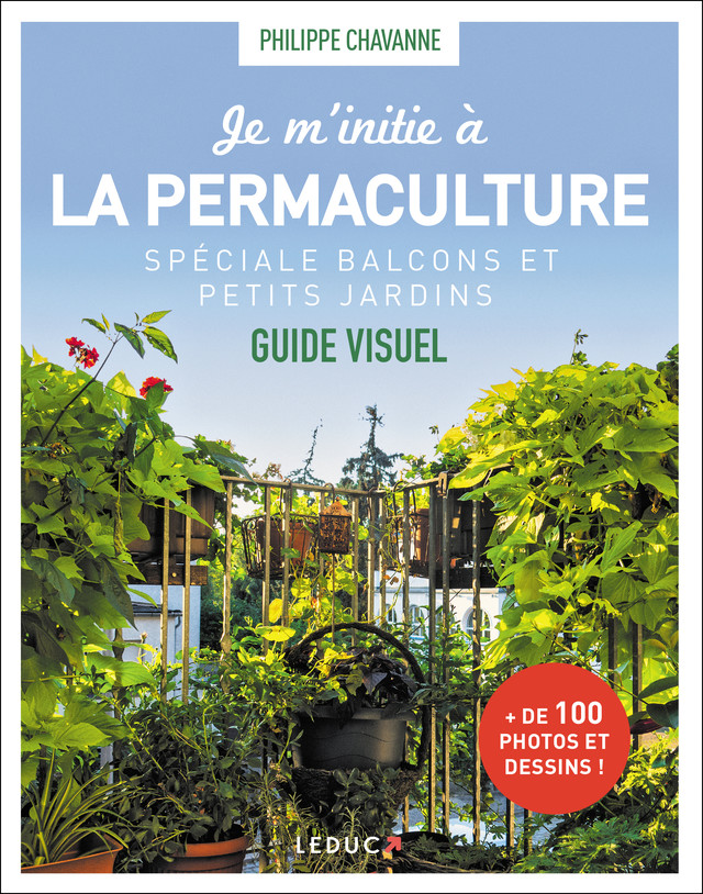 Je m'initie à la permaculture, spécial balcons et petits jardins - Philippe Chavanne - Éditions Leduc