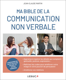 Ma bible de la communication non verbale - Jean-Claude Martin - Éditions Leduc
