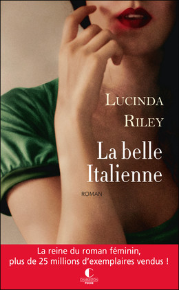 La belle italienne - Lucinda Riley - Éditions Charleston