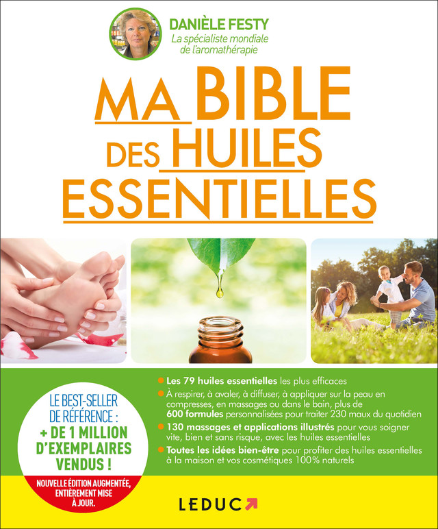 Ma bible des huiles essentielles - Nouvelle édition augmentée