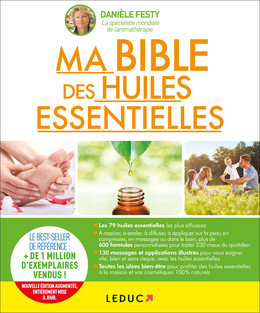 Ma bible des huiles essentielles - Danièle Festy - Éditions Leduc