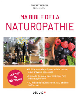 Ma bible de la naturopathie - Thierry Morfin - Éditions Leduc