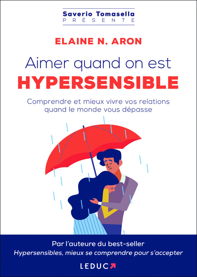 Aimer quand on est hypersensible - Elaine Aron - Éditions Leduc