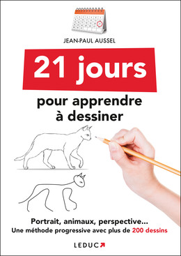 21 jours pour apprendre à dessiner - Jean-Paul Aussel - Éditions Leduc
