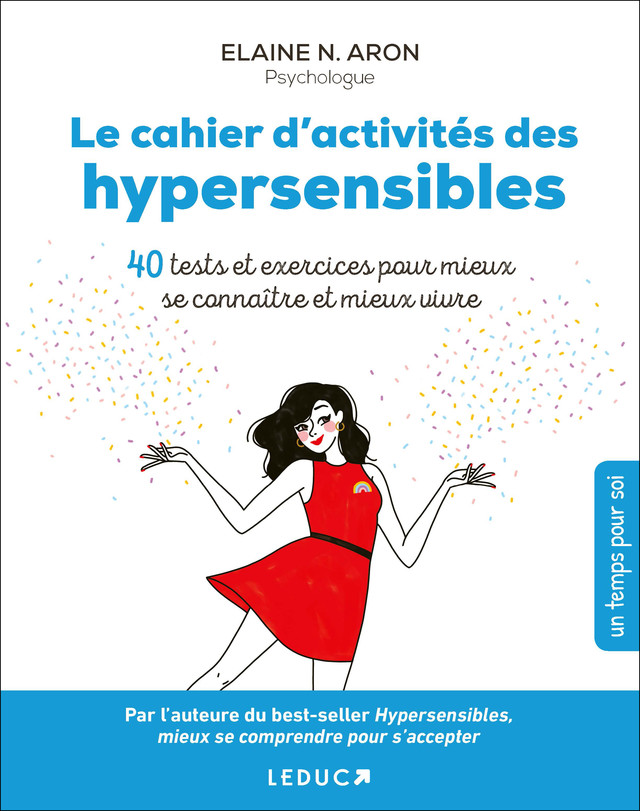 Le cahier d'activités des hypersensibles - Elaine Aron - Éditions Leduc