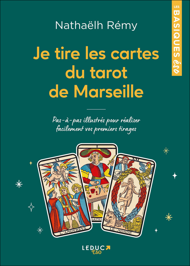 Je tire les cartes du tarot de Marseille - Nathaëlh Remy - Éditions Leduc