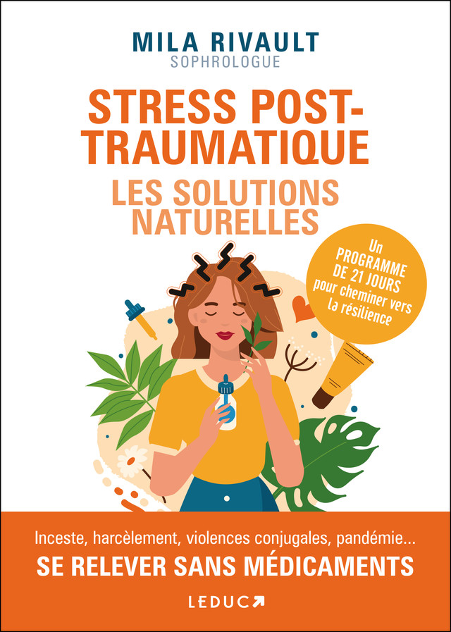 Stress post-traumatiques : les solutions naturelles - Mila Rivault - Éditions Leduc