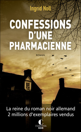 Confessions d'une pharmacienne - Ingrid Noll - Éditions Charleston