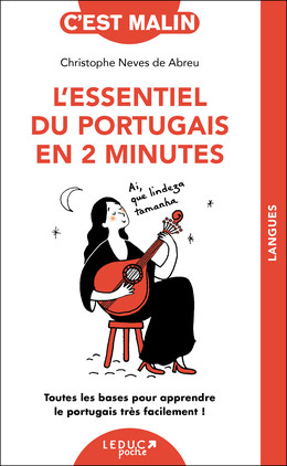 L'essentiel du portugais en 2 minutes - Christophe Neves De Abreu - Éditions Leduc