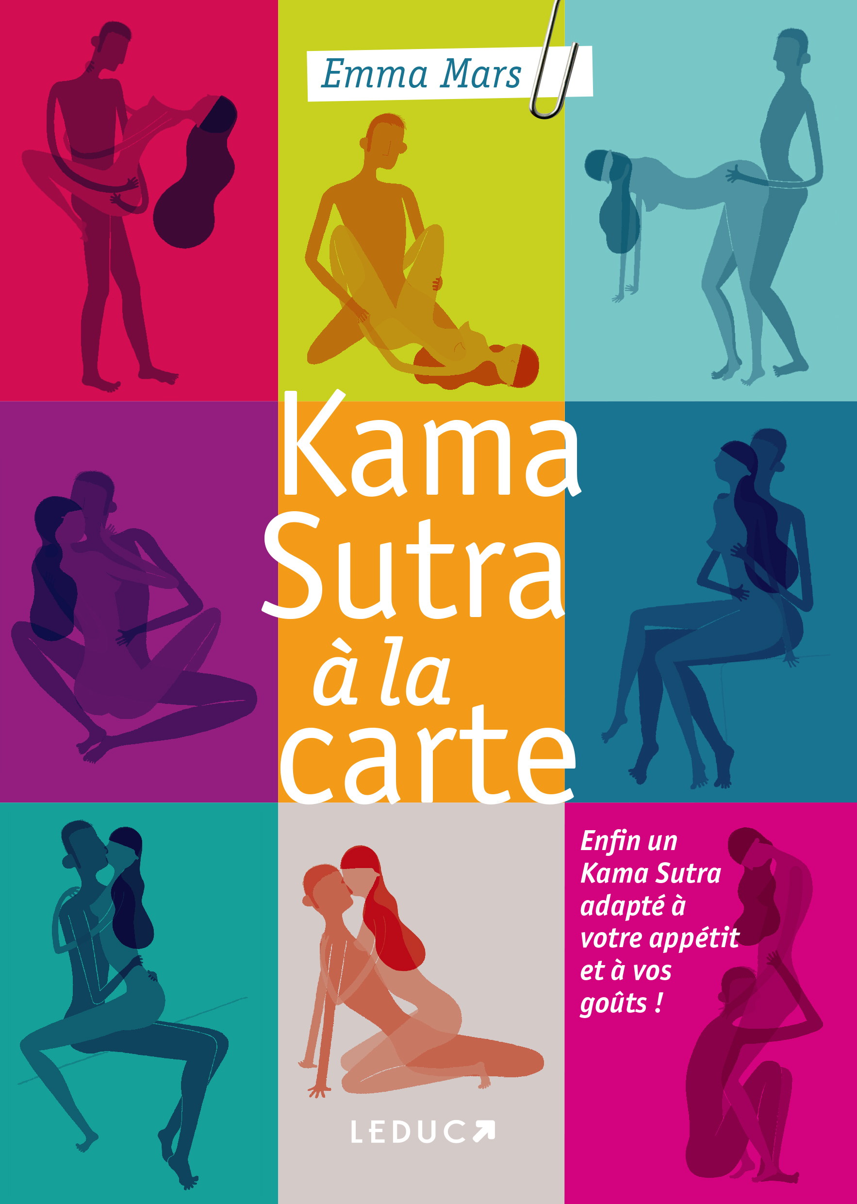 Kama Sutra à la carte - Enfin un Kama Sutra adapté à votre appétit et à vos  goûts ! - Emma Mars (EAN13 : 9791028503864)