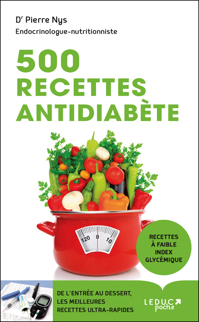 500 recettes antidiabète - Dr Pierre Nys - Éditions Leduc