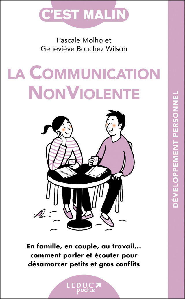 La communication non violente, c'est malin  - Geneviève Bouchez Wilson, Pascale Molho - Éditions Leduc