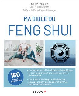 Ma bible du Feng Shui - Bruno Lecourt - Éditions Leduc